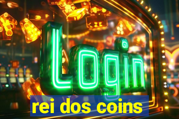 rei dos coins